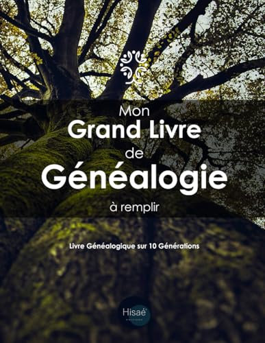 Mon Grand Livre de Généalogie à remplir: v1-7 Arbre Généalogique sur 10 générations 187 pages | format Large 21,59x27,94cm | vieil arbre