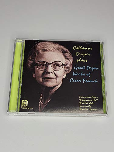 Crozier Plays Great Organ Works of Cesar Franck