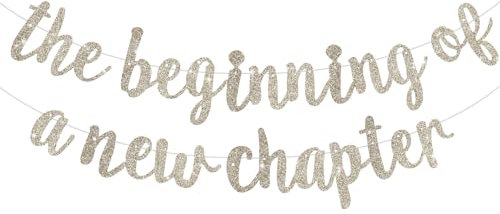 DecoGlee Banner mit Aufschrift The Beginning of A New Chapter, Abschiedsparty-Dekorationen, Happy Retirement Supplies, Partyschild, Girlande, Abschlussbanner, Glitzer, Champagner-Gold