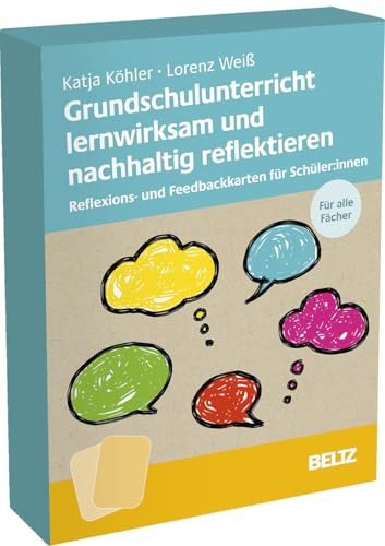 Kartenset Grundschulunterricht lernwirksam und nachhaltig reflektieren: Reflexions- und Feedbackkarten für Schüler:innen (Kartensets für die pädagogische Praxis)