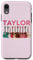 iPhone XR Taylor Personalized Name I Love Taylor Guitar Pink Case