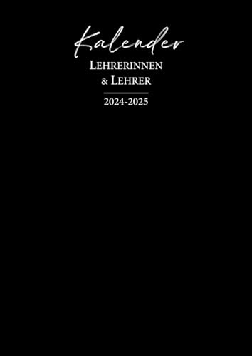 Lehrerkalender 2024 2025: A4 Lehrerplaner für Lehrerinnen und Lehrer - 1 Doppelseite pro Woche - Notenlisten - Leicht und Praktisch - Schwarze Eleganz