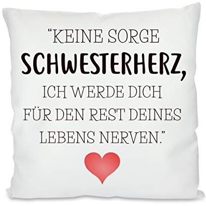 Herzbotschaft Kissen mit Motiv - Den Rest des Lebens Nerven - Schwesterherz