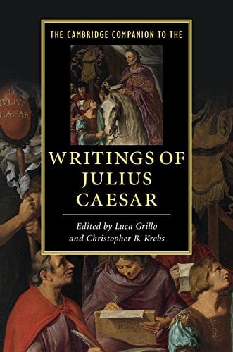 The Cambridge Companion to the Writings of Julius Caesar (Cambridge Companions to Literature) (English Edition)
