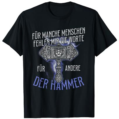 Für manche menschen fehlen mir die worte für andere hammer T-Shirt