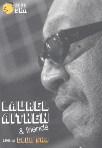 Laurel Aitken & Friends - Live at ... [2 DVDs]