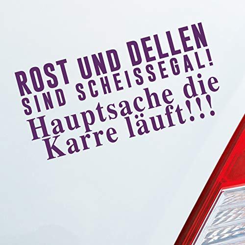 Hellweg Druckerei Rost und Dellen sind scheissegal! Hauptsache die Karre läuft! Auto Aufkleber Sticker Heckscheibenaufkleber