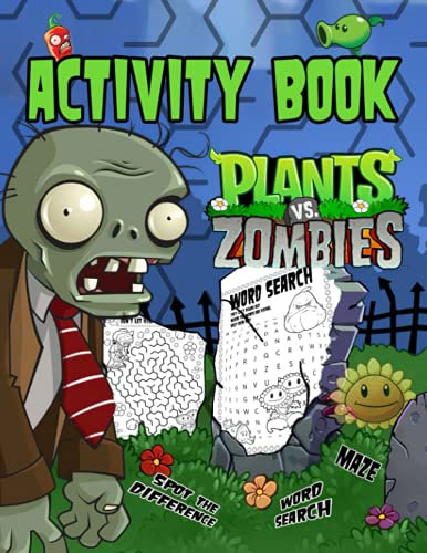Plants Vs Zombies Activity Book: Lots Of Amazing Games: Word Search, Mazes, Spot The Difference And More.