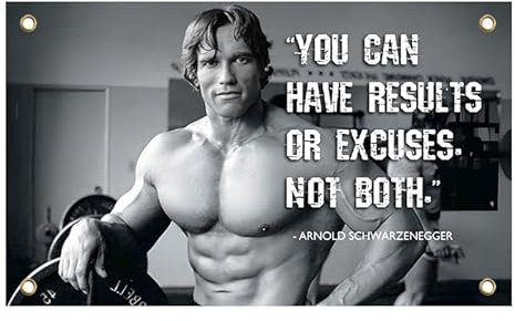 Schwarzenegger Polyester-Flagge You Can Have Results Or Excuses mit 4 Ösen, einseitiges Poster, Motiv: Arnold Dieses schöne Banner für Studentenwohnheim oder Raumdekoration, 90 x 152 cm