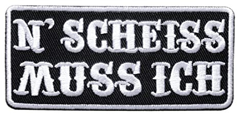 Catch the Patch Scheiss Muss Ich Lustig Aufnäher zum Aufbügeln 9,5 x 4,2 cm Bügelbild für Erwachsene mit Lustiger Spruch Biker Heavy Metal, Bügelpatch Patches Bügelflicken Geschenk