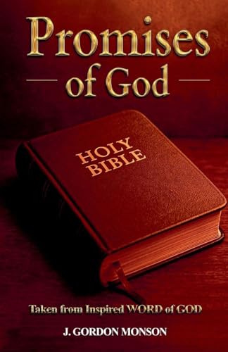 Promises of God (Taken from the Inspired Word of God)