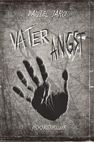 Taschenbuch Thriller: Vater Angst Neuerscheinung 2021 Psychothriller