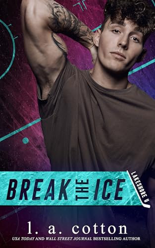 Break the Ice: A Brother's Best Friend Hockey Romance (Lakeshore U) (English Edition)