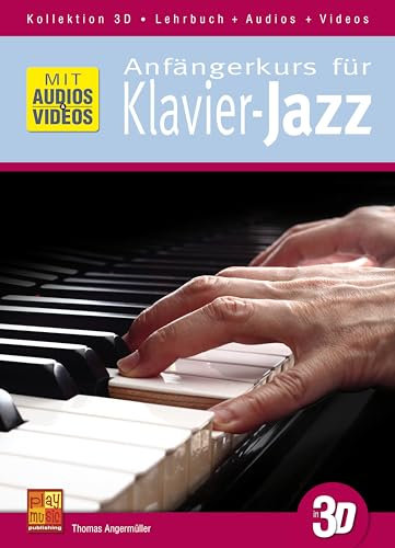Anfängerkurs für Klavier-Jazz in 3D (Lehrbuch + Audios + Videos)