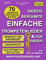 Siebzig Berühmte Einfache Trompetenlieder für Kinder: 70 Lieder mit nur sechs verschiedenen Noten / Ideal für Anfänger / Großdruck / Buchstaben in den Noten (International Series)