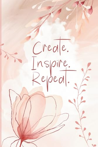 Create. Inspire. Repeat.: Dot Grid Notizbuch mit 200 Seiten