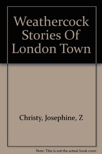 Weathercock Stories Of London Town