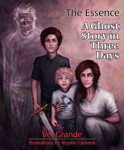 The Essence: A Ghost Story in Three Days (English Edition)