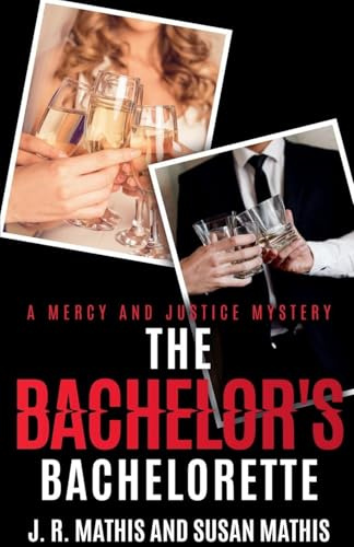 The Bachelor's Bachelorette (The Mercy and Justice Mysteries, Band 22)
