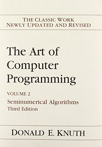 The Art of Computer Programming: Volume 2: Seminumerical Algorithms: Seminumerical Algorithms v. 2 by Donald E. Knuth (4-Nov-1997) Hardcover