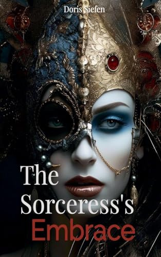 The Sorceress`s Embrace