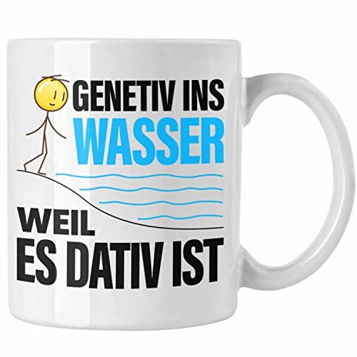 Trendation - Genitiv Ins Wasser Weill Es Dativ Ist Tasse Grammatik Deutsch Lehrer Witz Grundschule Geschenkidee (Weiß)