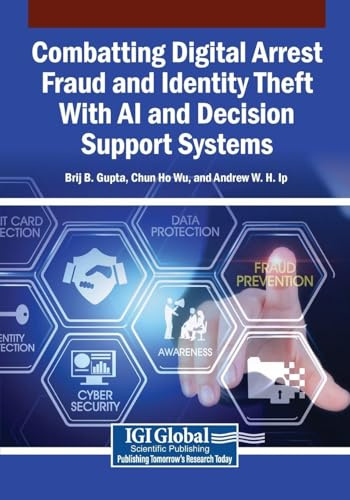 Combatting Digital Arrest Fraud and Identity Theft With AI and Decision Support Systems