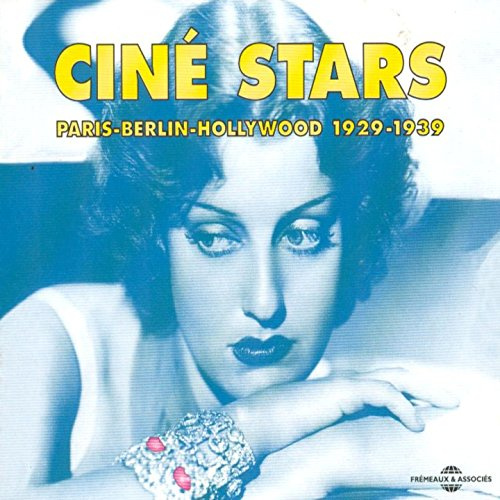 Cine Stars/Paris-Berlin-Hollywood 1929-1939