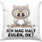 Trendation Eulen Fans Kissen mit Füllung 40x40 Geschenk Eulenliebhaber Geschenkidee Ich Mag Halt Eulen Ok (Grau)