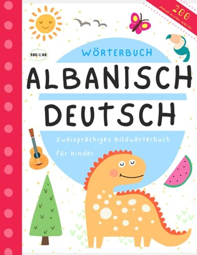Bildwörterbuch Albanisch Deutsch für Kinder, Meine ersten Wörter, Libra shqip per femije: Albanisch lernen für Anfänger, Albanische Kinderbücher