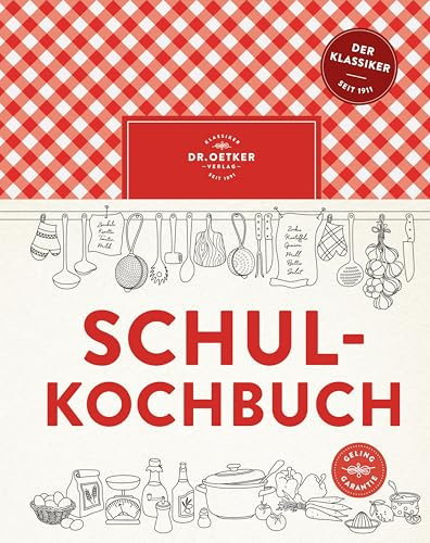 Schulkochbuch: Das aktualisierte Standardwerk für Kochanfänger und Hobbyköche. Mit Ratgeber und über 500 Rezepten. Das perfekte Weihnachtsgeschenk für alle Kochanfänger