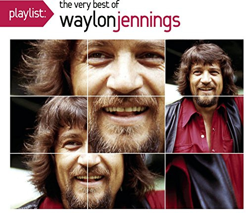 Playlist: the Very Best of Waylon Jennings
