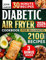 Diabetic Air Fryer Cookbook for Beginners: 2100 Days of Healthy and Delicious Recipes Easy-to-Make in Less Than 30 Minutes for Type 1 & 2 Diabetes | Air ... Starter Guidebook & No-Stress 30-Day Meal