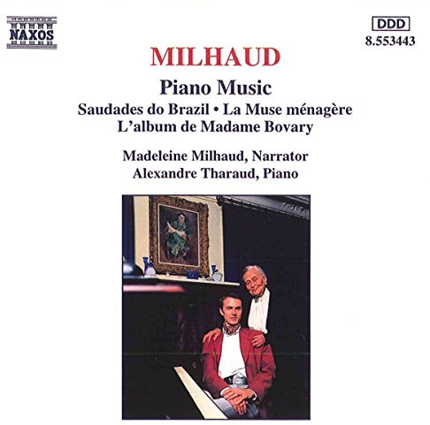 Milhaud: Piano Music / Saudades do Brazil / La Muse ménagère / L'album de Madame Bovary