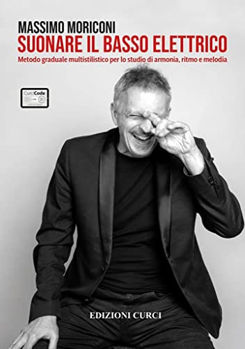 Suonare il basso elettrico Metodo graduale multistilistico per lo studio di armonia, ritmo e melodia. Con Contenuti extra online