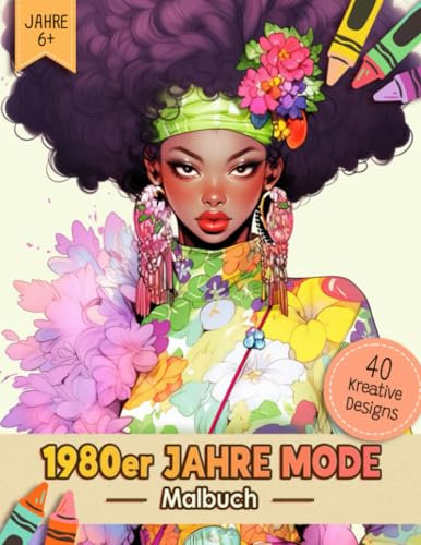1980er Jahre Mode Malbuch: 80er Jahre Vintage Retro Stil Ausmalbuch Malvorlagen Für Erwachsene, Jugendliche Und Kinder | Lustiges Stressabbau & ... Für Männer, Frauen, Mädchen Und Senioren