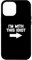 Hülle für iPhone 15 Pro Max I'm With This Idiot T-Shirt Lustiger Spruch sarkastische Neuheit