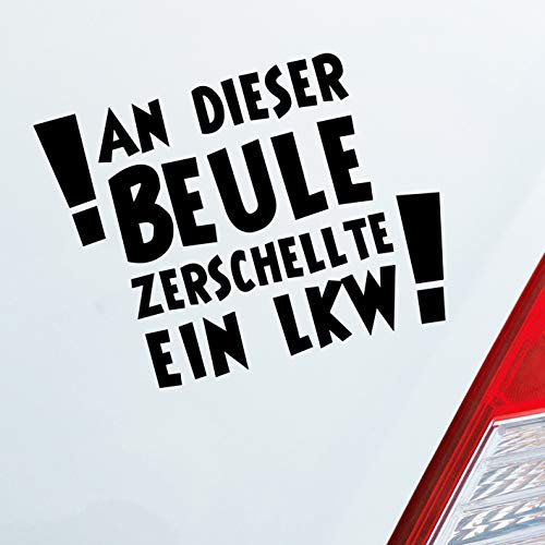 Hellweg Druckerei An dieser Beule zerschellte EIN LKW! LKW Auto Aufkleber Sticker Heckscheibenaufkleber