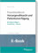 Praxishandbuch Vorsorgevollmacht und Patientenverfügung (E-Book): Rechtsgrundlagen - Gestaltung - Einsatz