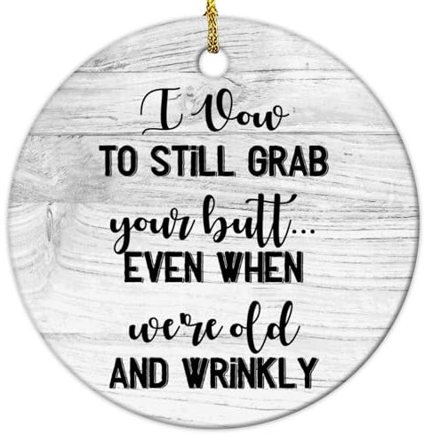 Yelolyio I Will Still Grab Your Butt Weihnachtsschmuck 2023 Zitate Ornament für Weihnachtsbaum Dekor Keramik Ornamente Hängende Andenken für Weihnachtsbaumschmuck Weihnachtsgeschenke