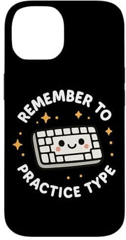 Remember to Practice Typing Cute Keyboard Funny Case for iPhone 14