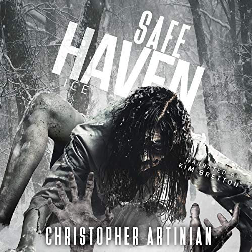 Safe Haven - Ice: Book 4 of the Post-Apocalyptic Zombie Horror Series