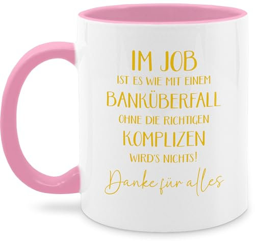 Tasse Tassen 325ml - Im Job ist es wie mit einem Banküberfall | Danke für Alles | Arbeiten ist wie ein Banküberfall | Kleine Geschenke Kollegen | Abschiedsgeschenk für die Kollegen | Abschied