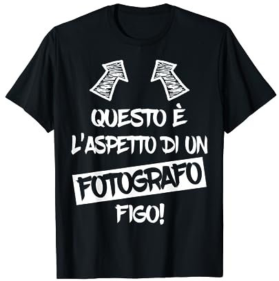 FOTOGRAFO FIGO regalo divertente per fotografi e fotografia Maglietta