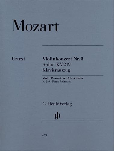Konzert für Violine und Orchester A-dur KV 219. Violine und Klavier: Besetzung: Violine und Klavier (G. Henle Urtext-Ausgabe)