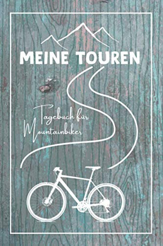 Meine Touren - Tagebuch Für Mountainbiker: Fahrrad Tourenbuch: Sorgfältig gestalteter Notizbuch für schnelle, individuelle Einträge von Radtouren und ... handliche Begleiter für den Fahrrad Ausflug.