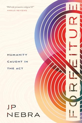 Forfeiture: Humanity Caught in the Act