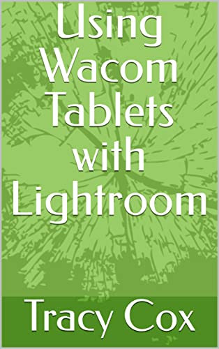 Using Wacom Tablets with Lightroom (English Edition)
