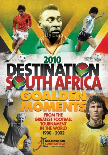 Destination South Africa 2010: Golden Moments Of The World Cup [DVD]