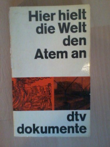 Hier hielt die Welt den Atem an